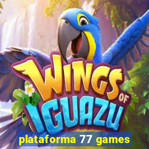 plataforma 77 games